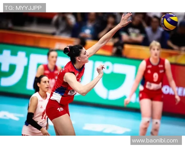 中国女排迎战塞尔维亚强强对决再掀排球热潮